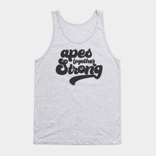 Apes Together Strong Tank Top